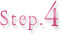 Step.4